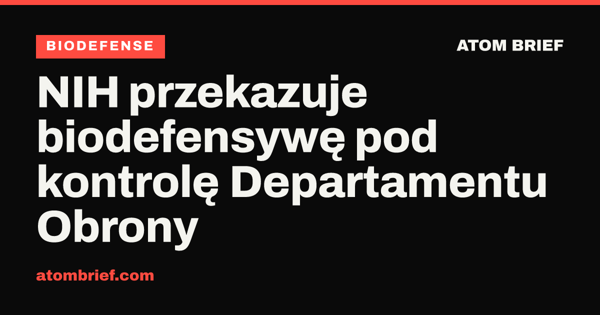 NIH przekazuje biodefensywę pod kontrolę Departamentu Obrony