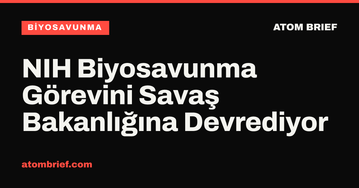 NIH Biyosavunma Görevini Savaş Bakanlığına Devrediyor