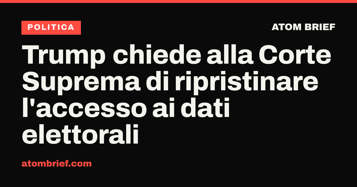 Trump chiede alla Corte Suprema di ripristinare l'accesso ai dati elettorali