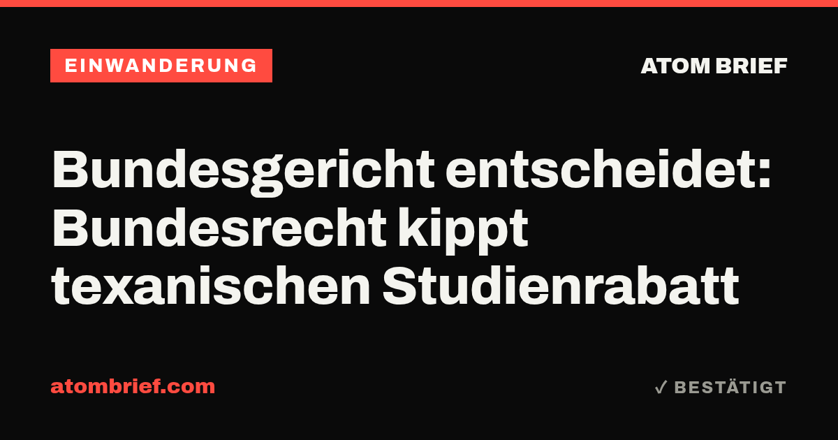 Bundesgericht entscheidet: Bundesrecht kippt texanischen Studienrabatt