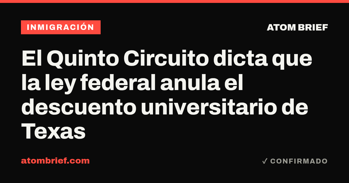 El Quinto Circuito dicta que la ley federal anula el descuento universitario de Texas