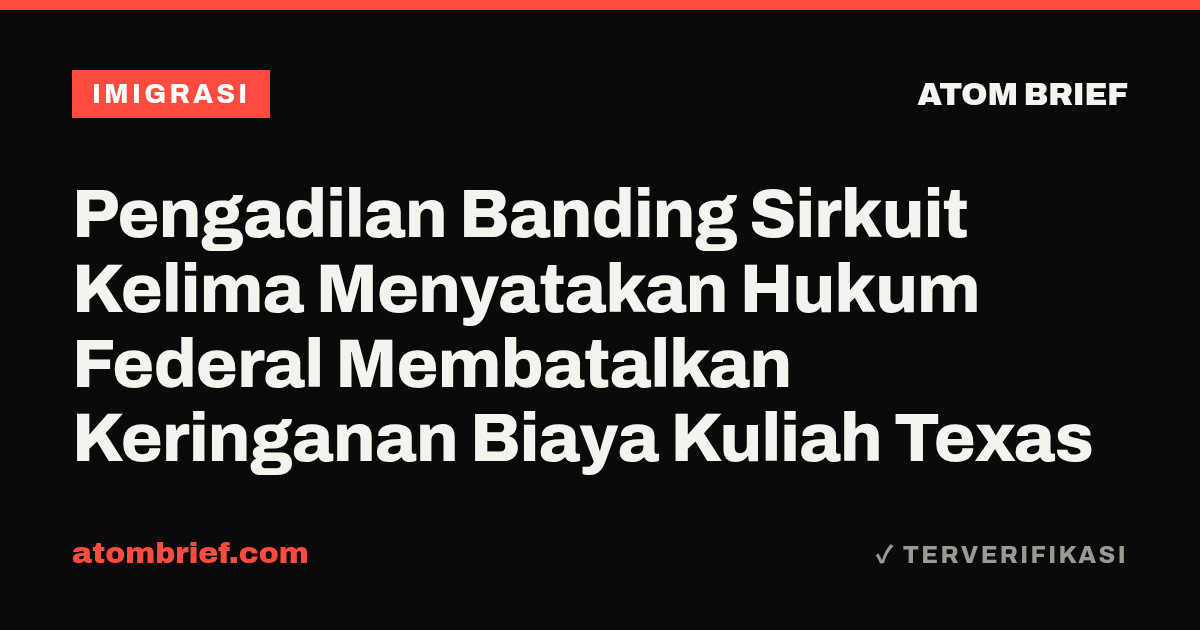 Pengadilan Banding Sirkuit Kelima Menyatakan Hukum Federal Membatalkan Keringanan Biaya Kuliah Texas