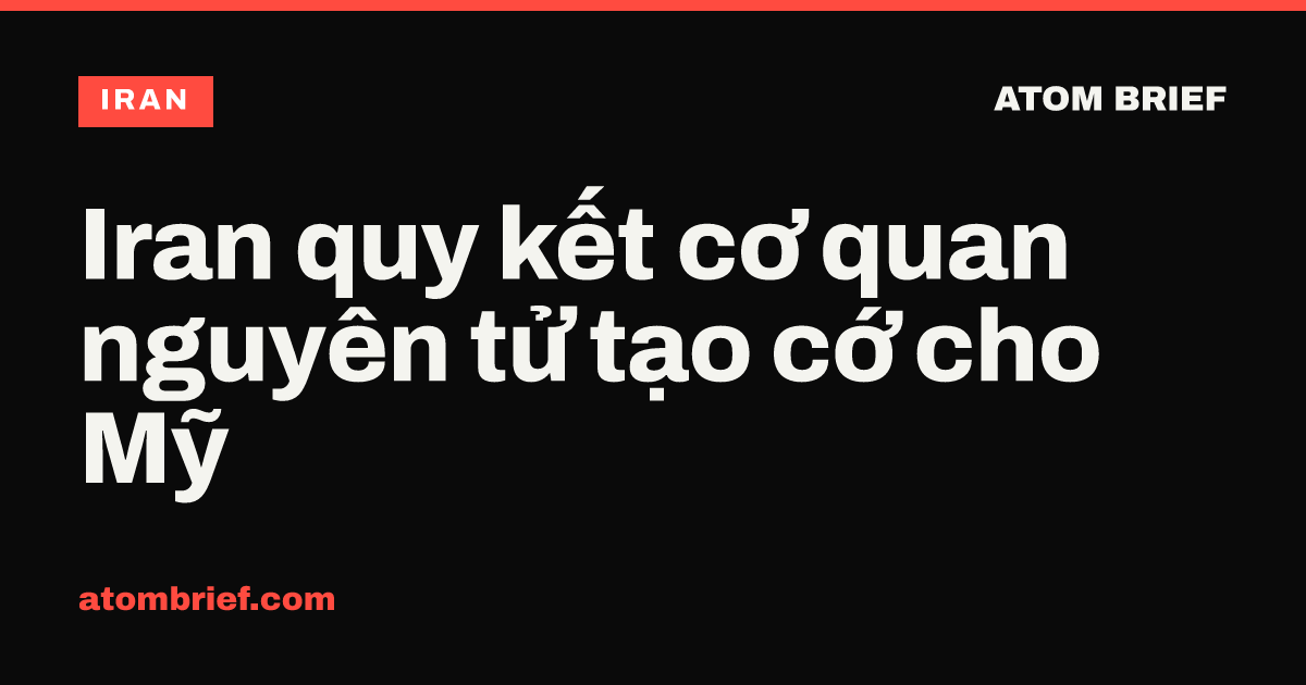 Iran quy kết cơ quan nguyên tử tạo cớ cho Mỹ