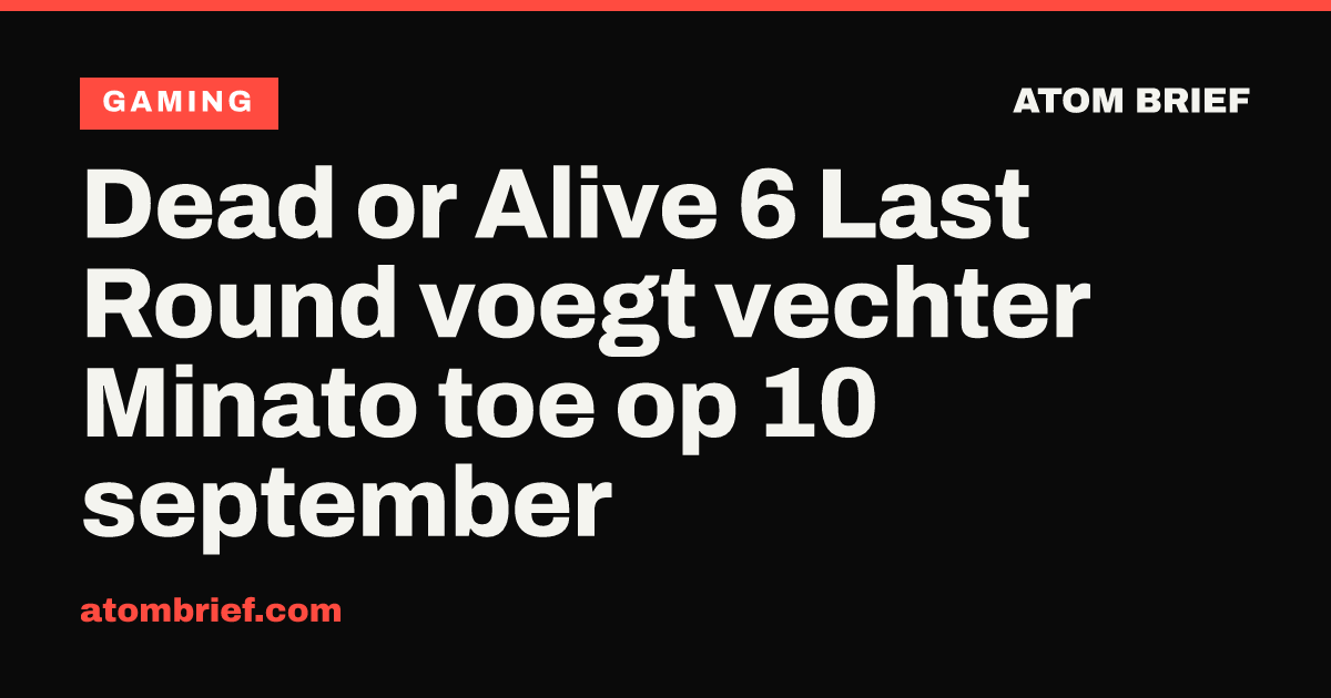 Dead or Alive 6 Last Round voegt vechter Minato toe op 10 september