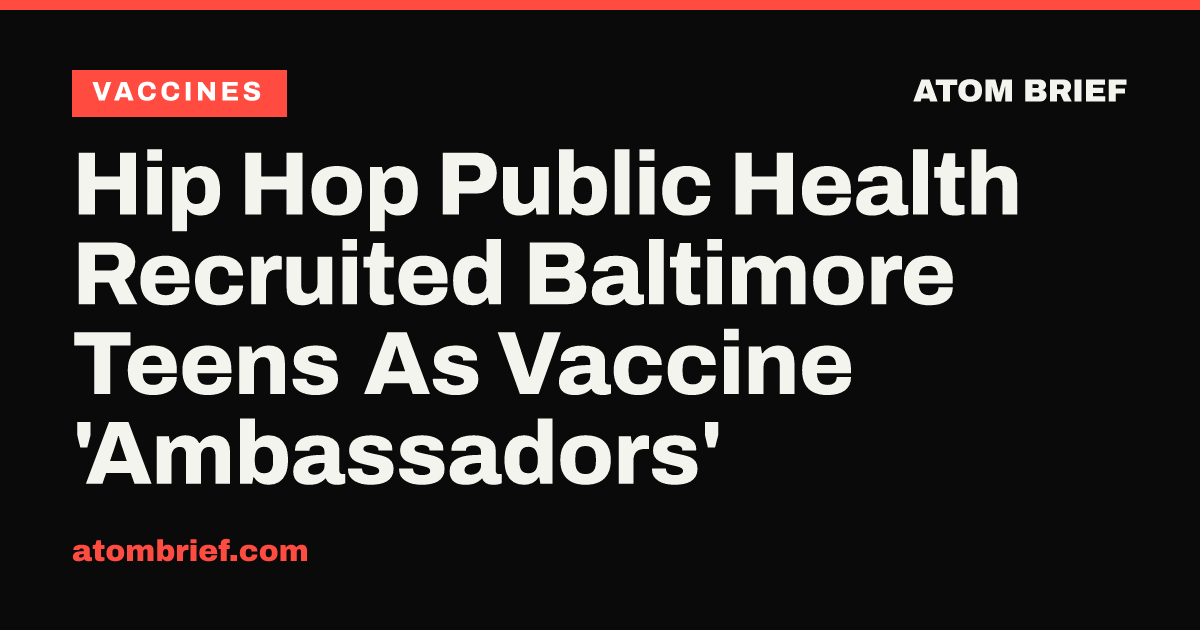 Hip Hop Public Health Recruited Baltimore Teens As Vaccine 'Ambassadors'