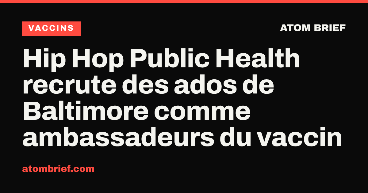 Hip Hop Public Health recrute des ados de Baltimore comme ambassadeurs du vaccin