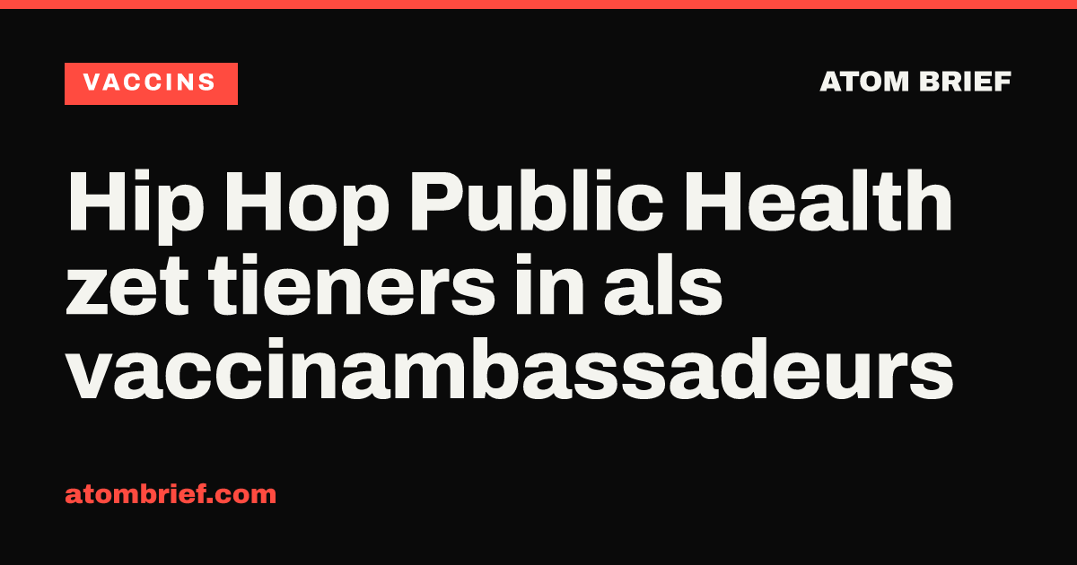 Hip Hop Public Health zet tieners in als vaccinambassadeurs