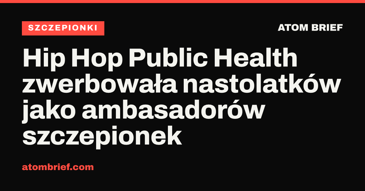 Hip Hop Public Health zwerbowała nastolatków jako ambasadorów szczepionek