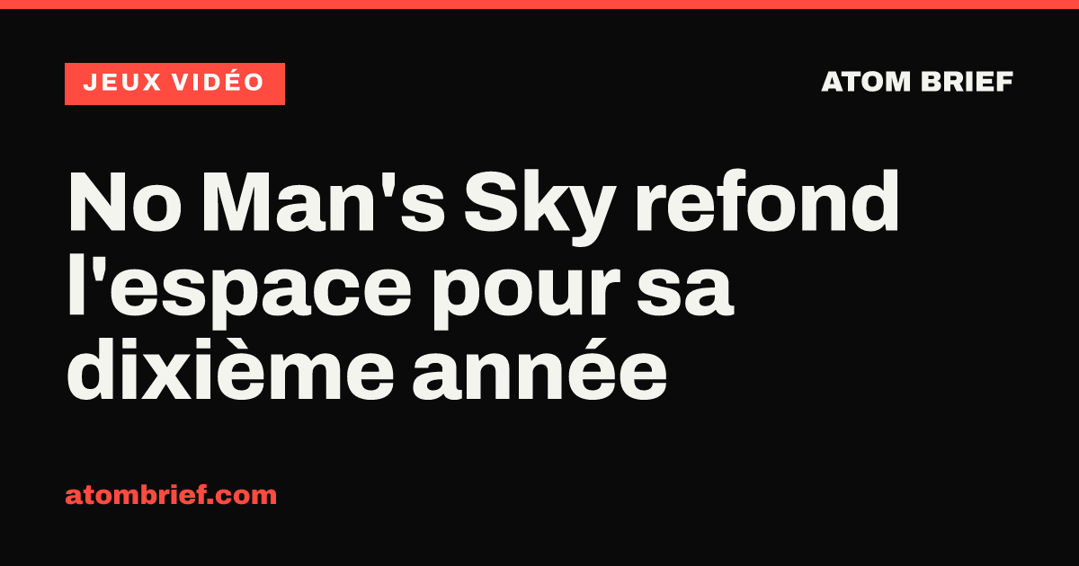 No Man's Sky refond l'espace pour sa dixième année