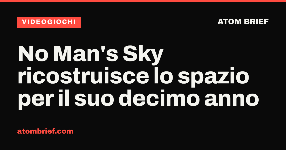 No Man's Sky ricostruisce lo spazio per il suo decimo anno