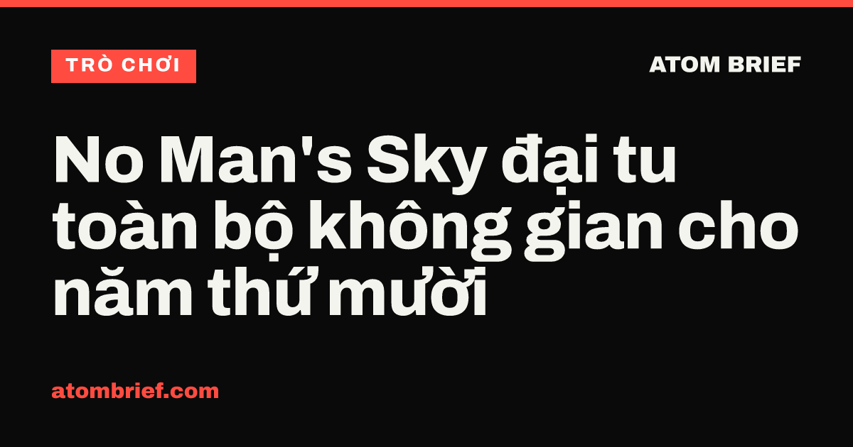 No Man's Sky đại tu toàn bộ không gian cho năm thứ mười