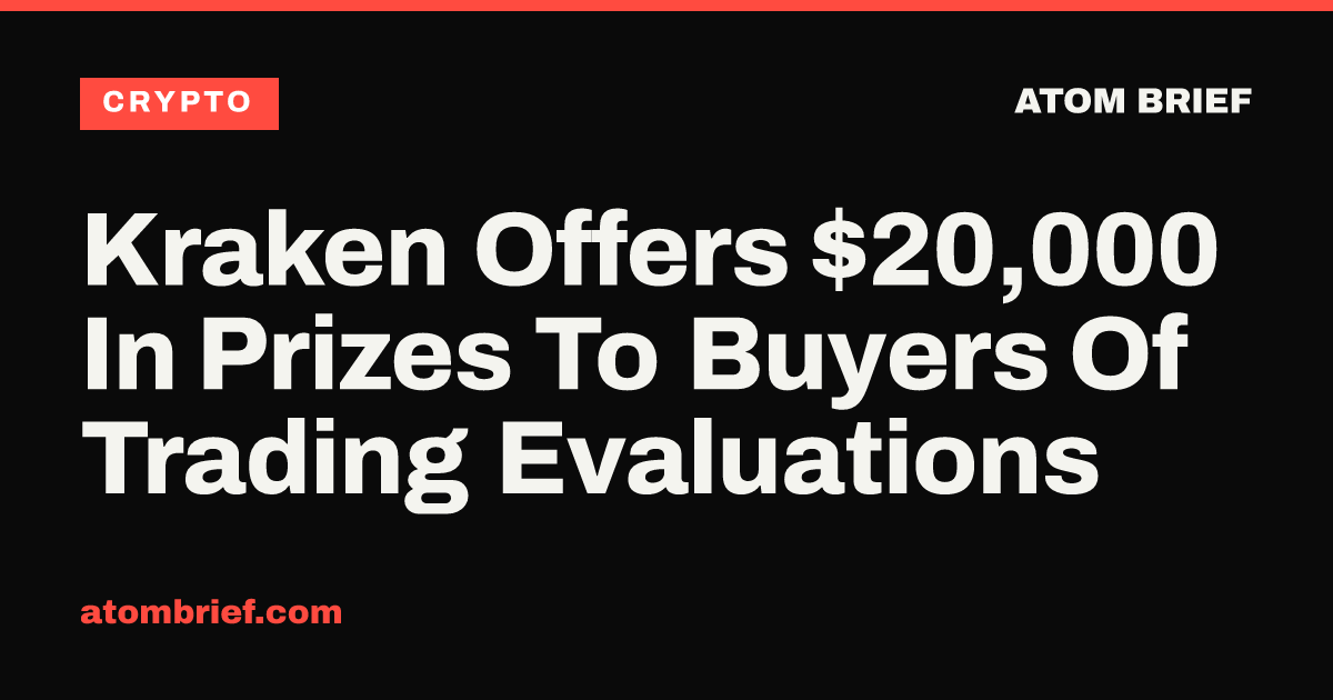 Kraken Offers $20,000 In Prizes To Buyers Of Trading Evaluations