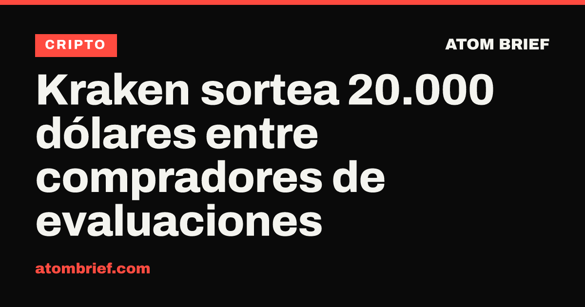 Kraken sortea 20.000 dólares entre compradores de evaluaciones