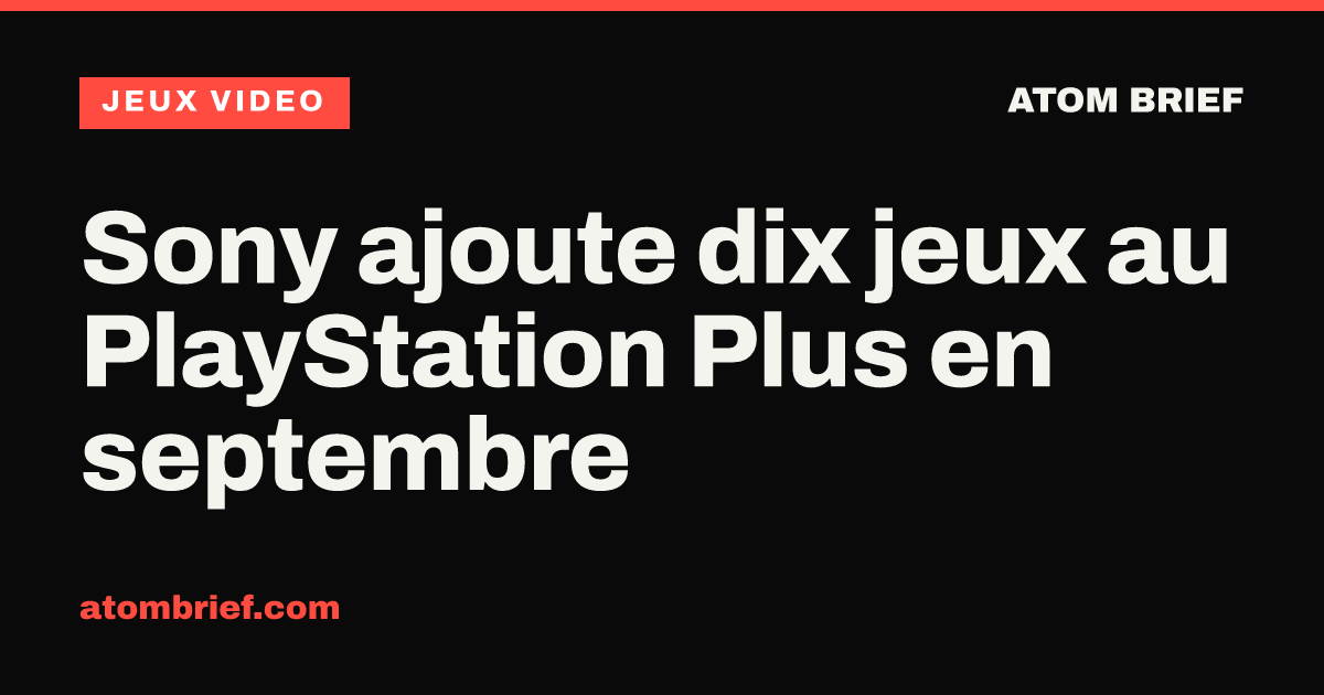 Sony ajoute dix jeux au PlayStation Plus en septembre
