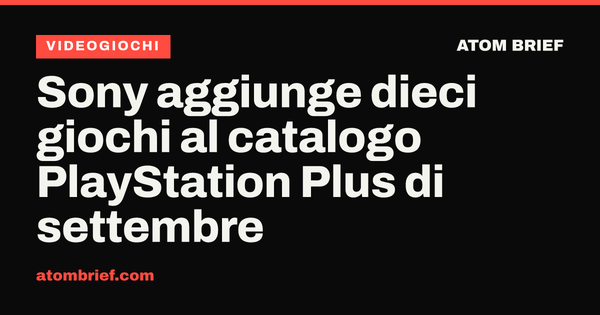 Sony aggiunge dieci giochi al catalogo PlayStation Plus di settembre