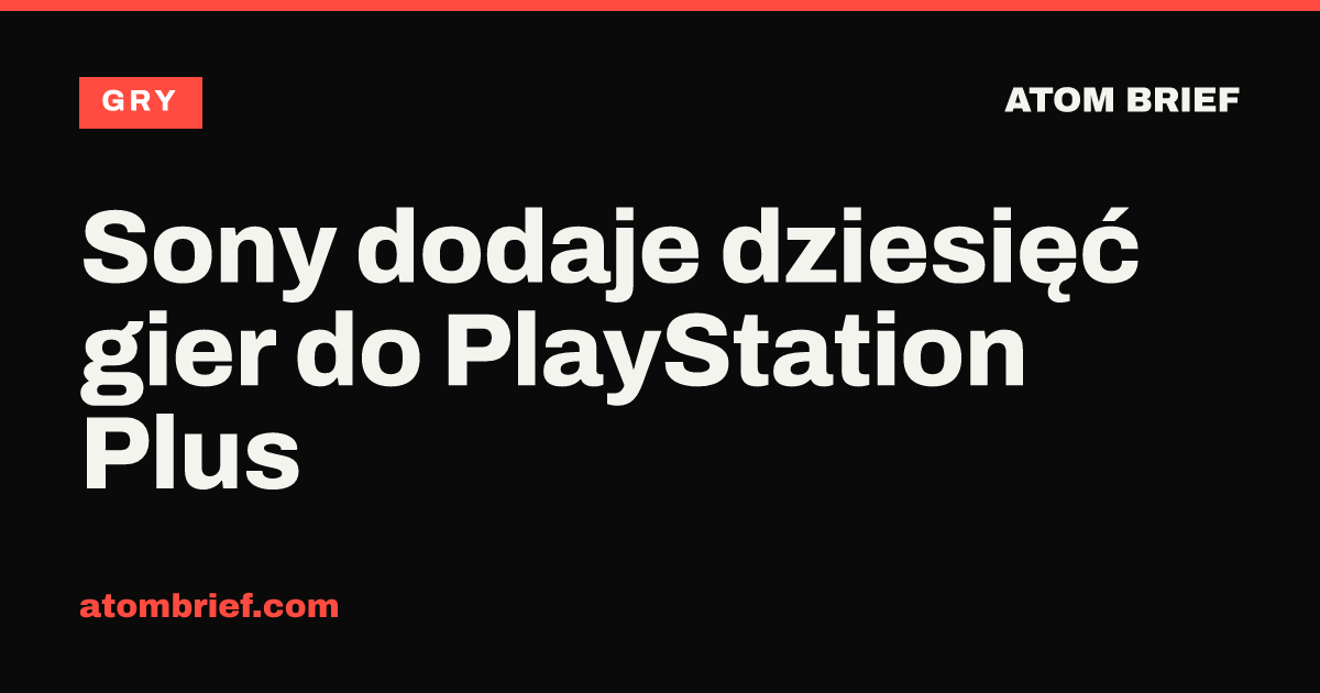 Sony dodaje dziesięć gier do PlayStation Plus