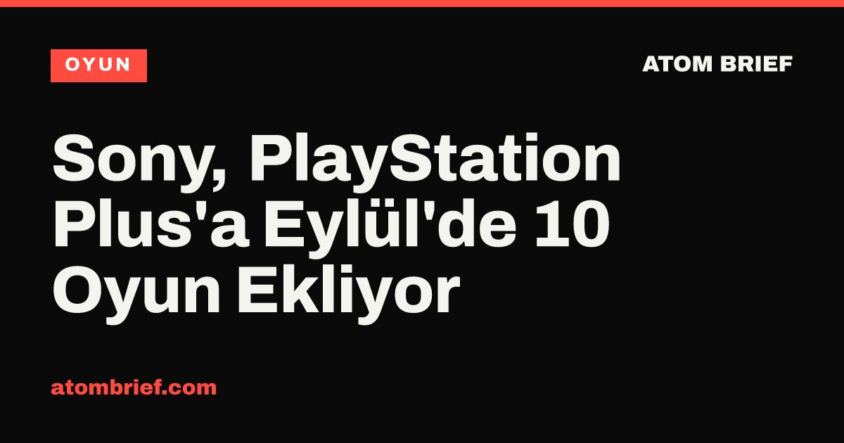 Sony, PlayStation Plus'a Eylül'de 10 Oyun Ekliyor