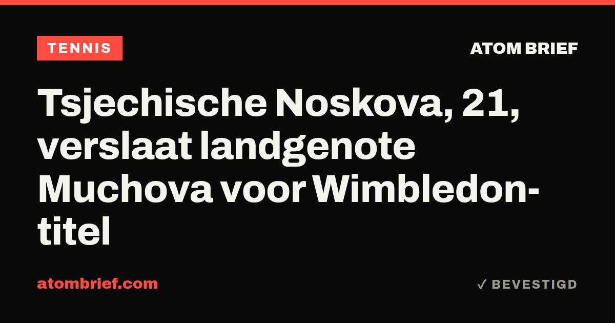 Tsjechische Noskova, 21, verslaat landgenote Muchova voor Wimbledon-titel