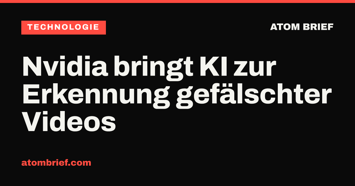 Nvidia bringt KI zur Erkennung gefälschter Videos