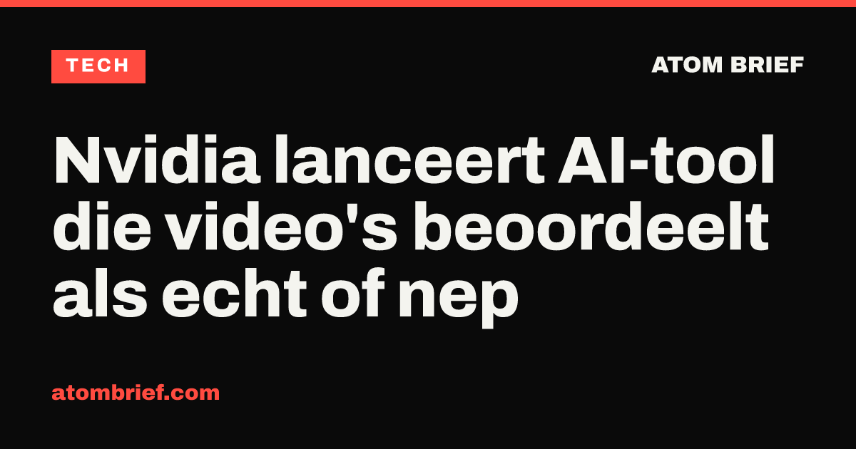 Nvidia lanceert AI-tool die video's beoordeelt als echt of nep