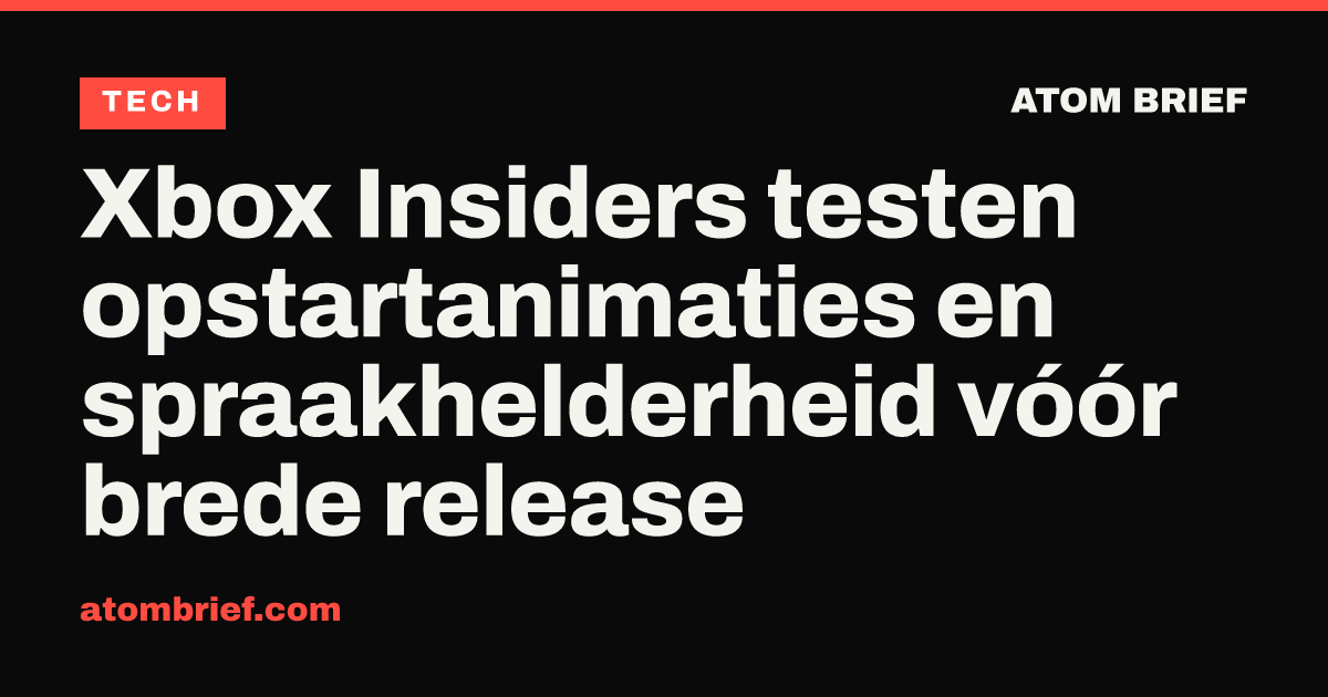 Xbox Insiders testen opstartanimaties en spraakhelderheid vóór brede release