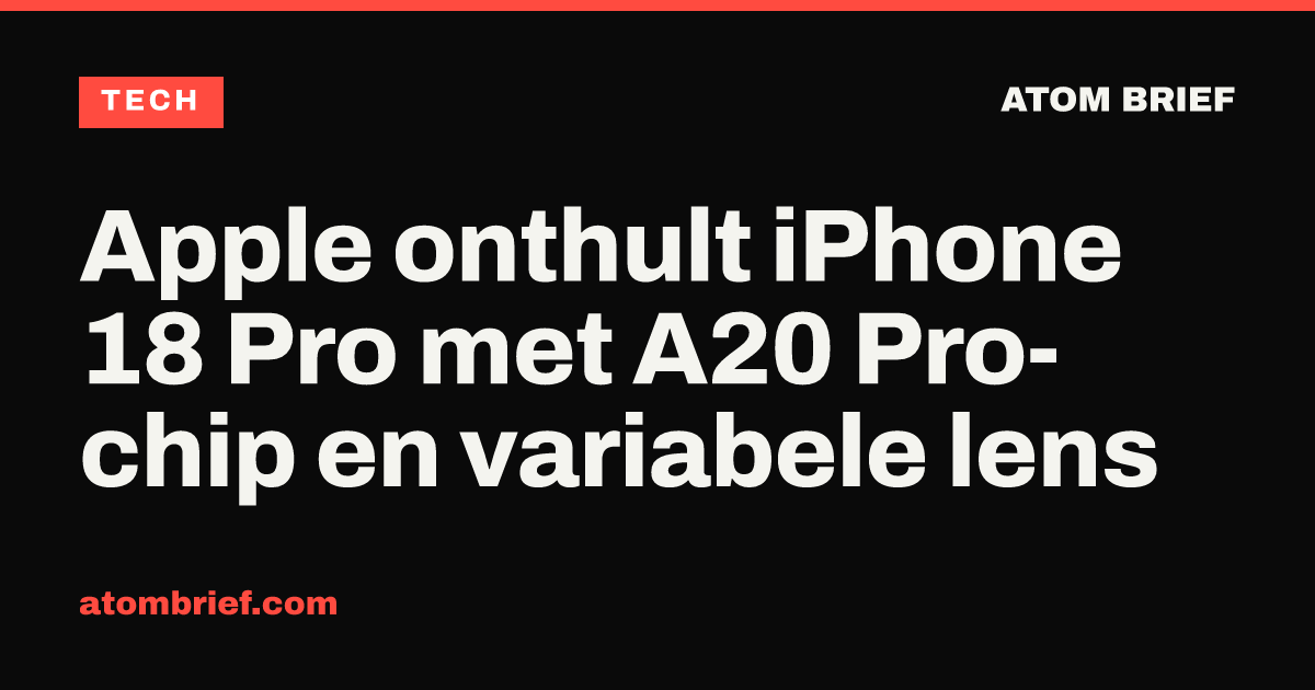 Apple onthult iPhone 18 Pro met A20 Pro-chip en variabele lens