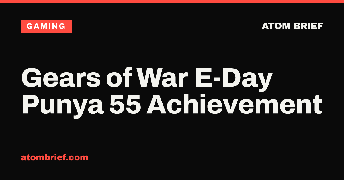Gears of War E-Day Punya 55 Achievement