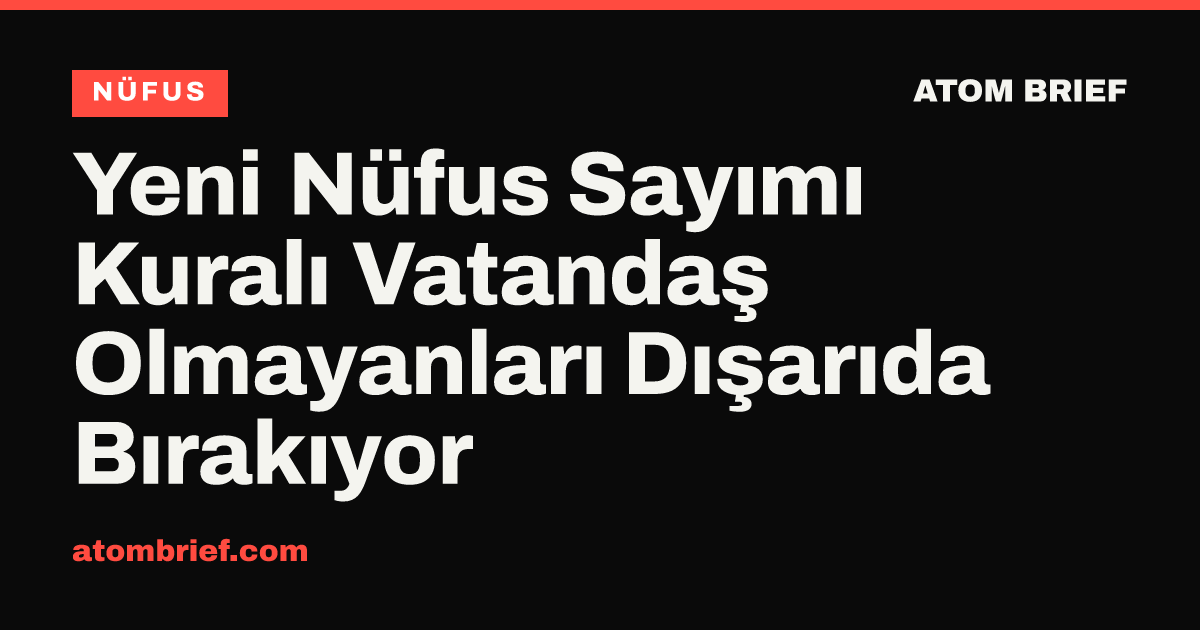 Yeni Nüfus Sayımı Kuralı Vatandaş Olmayanları Dışarıda Bırakıyor