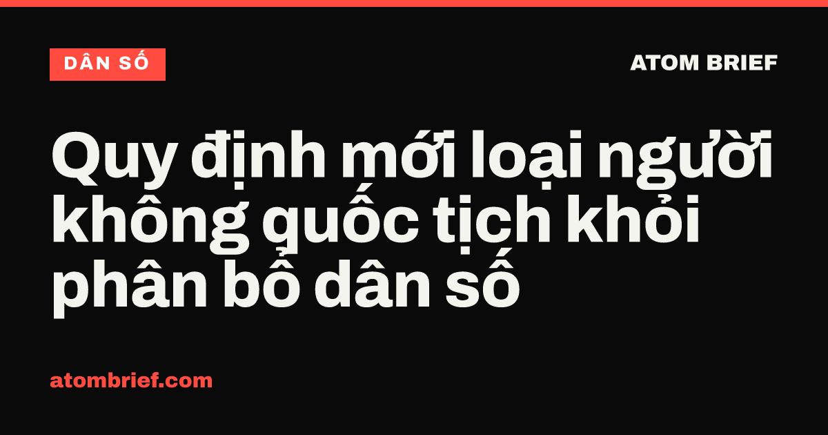 Quy định mới loại người không quốc tịch khỏi phân bổ dân số