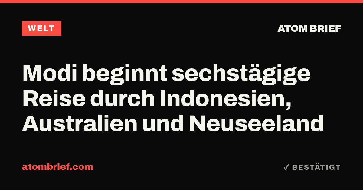 Modi beginnt sechstägige Reise durch Indonesien, Australien und Neuseeland