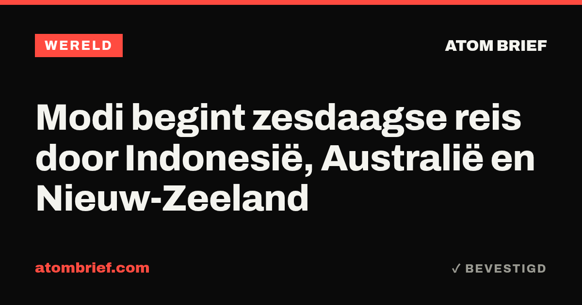 Modi begint zesdaagse reis door Indonesië, Australië en Nieuw-Zeeland