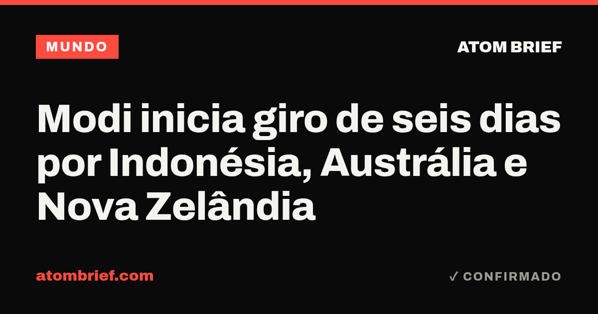Modi inicia giro de seis dias por Indonésia, Austrália e Nova Zelândia