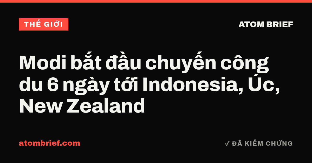 Modi bắt đầu chuyến công du 6 ngày tới Indonesia, Úc, New Zealand