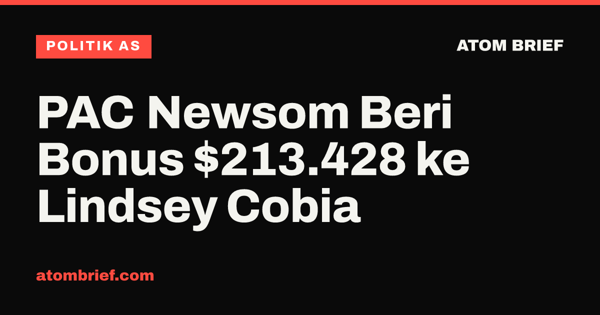 PAC Newsom Beri Bonus $213.428 ke Lindsey Cobia
