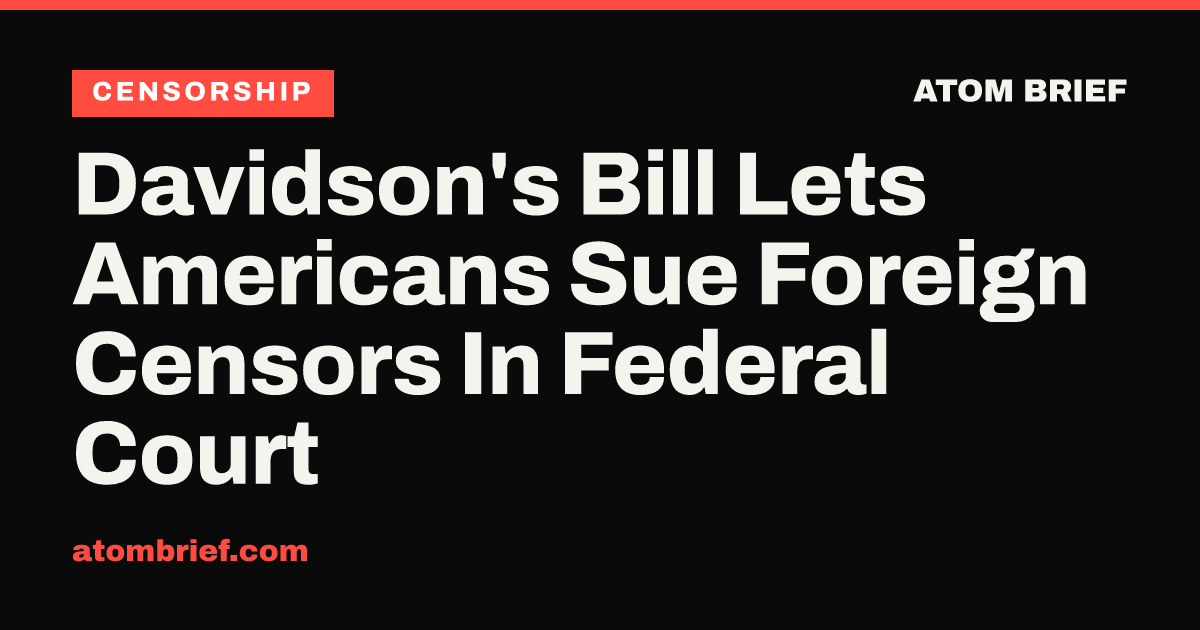 Davidson's Bill Lets Americans Sue Foreign Censors In Federal Court