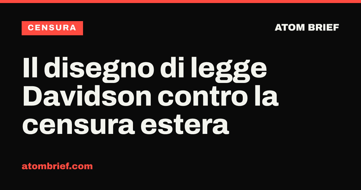 Il disegno di legge Davidson contro la censura estera