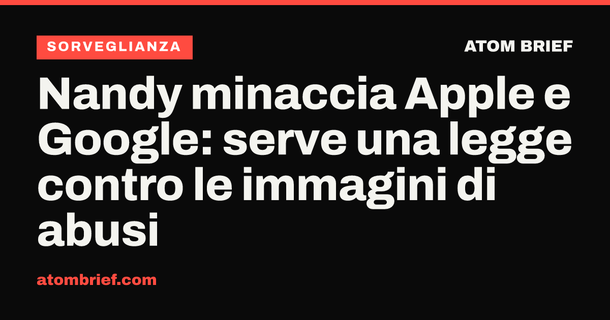 Nandy minaccia Apple e Google: serve una legge contro le immagini di abusi