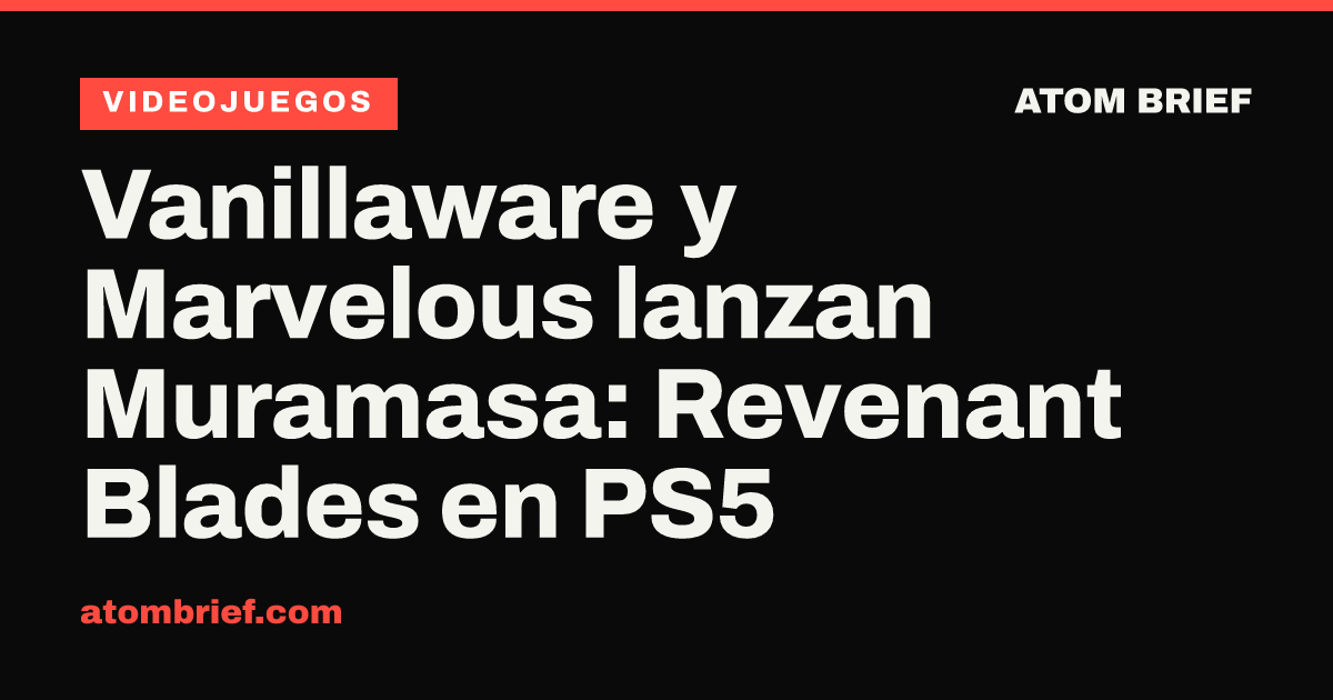 Vanillaware y Marvelous lanzan Muramasa: Revenant Blades en PS5