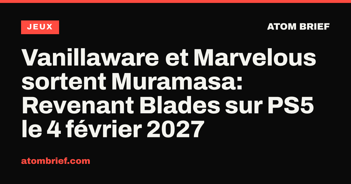Vanillaware et Marvelous sortent Muramasa: Revenant Blades sur PS5 le 4 février 2027