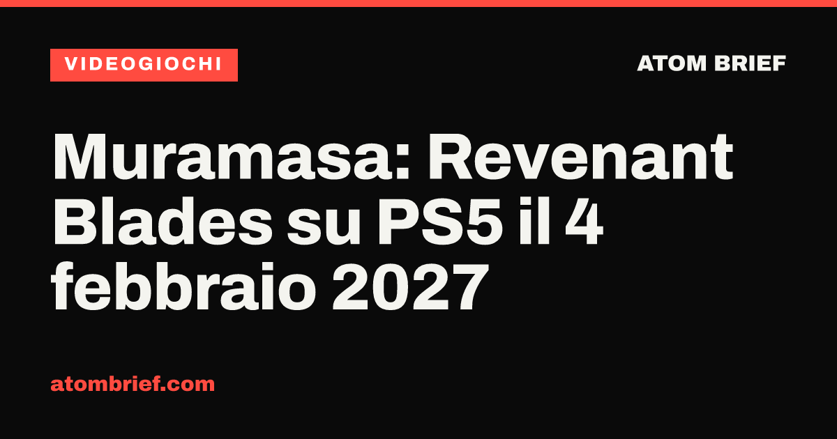 Muramasa: Revenant Blades su PS5 il 4 febbraio 2027