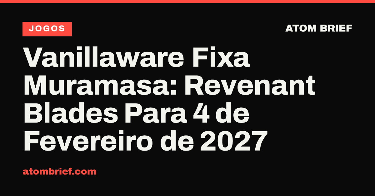 Vanillaware Fixa Muramasa: Revenant Blades Para 4 de Fevereiro de 2027