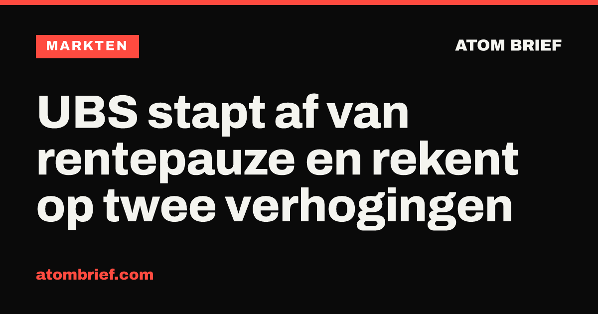 UBS stapt af van rentepauze en rekent op twee verhogingen