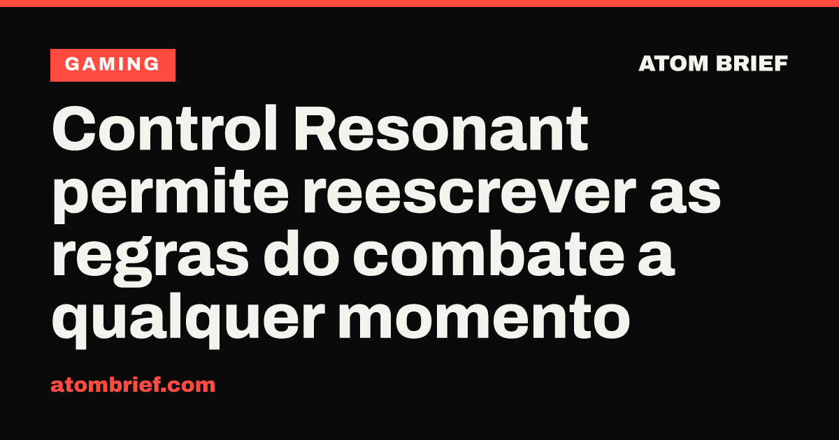 Control Resonant permite reescrever as regras do combate a qualquer momento