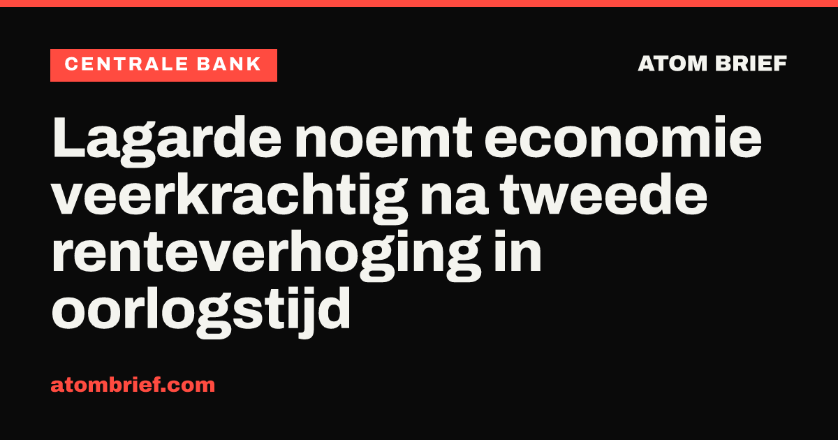 Lagarde noemt economie veerkrachtig na tweede renteverhoging in oorlogstijd