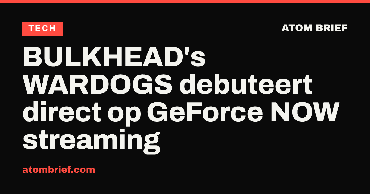 BULKHEAD's WARDOGS debuteert direct op GeForce NOW streaming