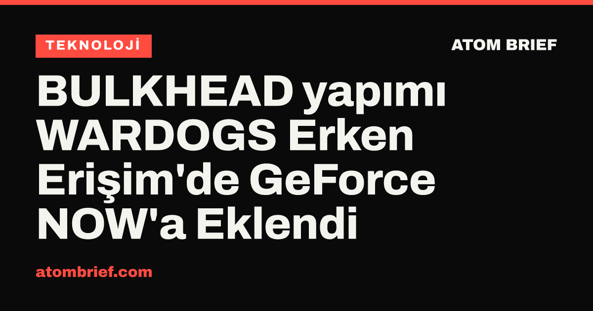 BULKHEAD yapımı WARDOGS Erken Erişim'de GeForce NOW'a Eklendi