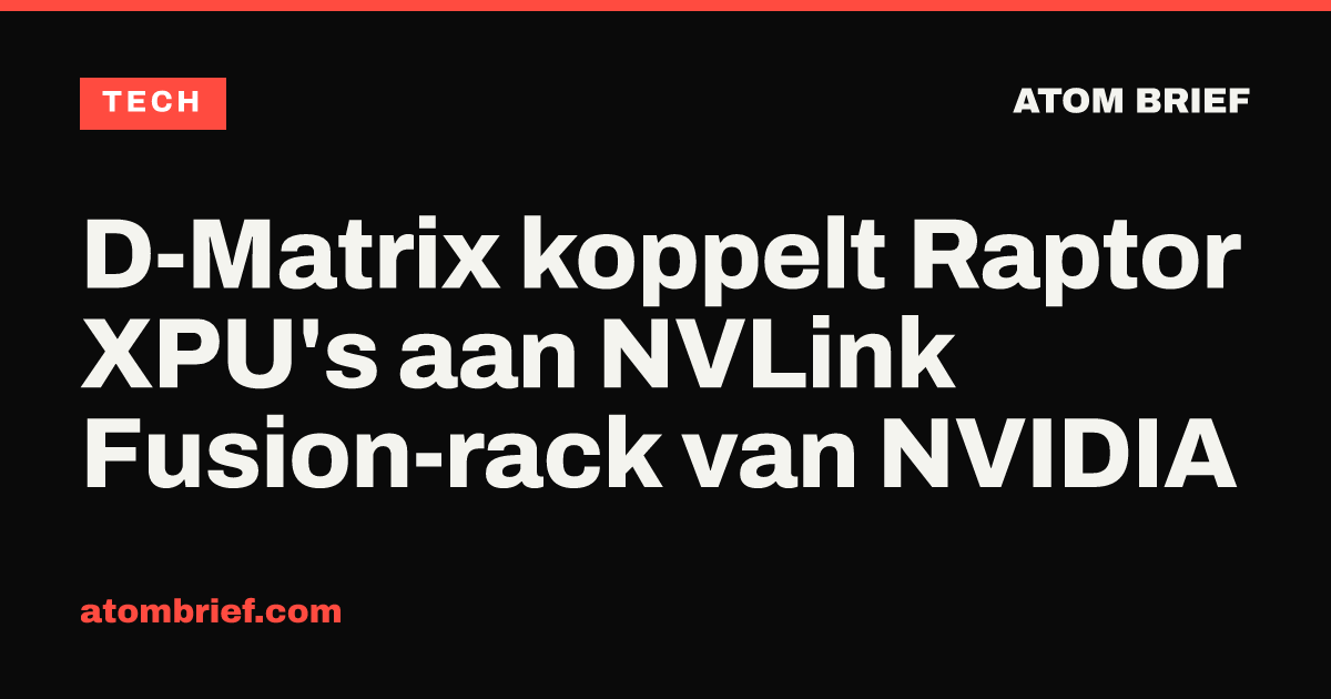 D-Matrix koppelt Raptor XPU's aan NVLink Fusion-rack van NVIDIA