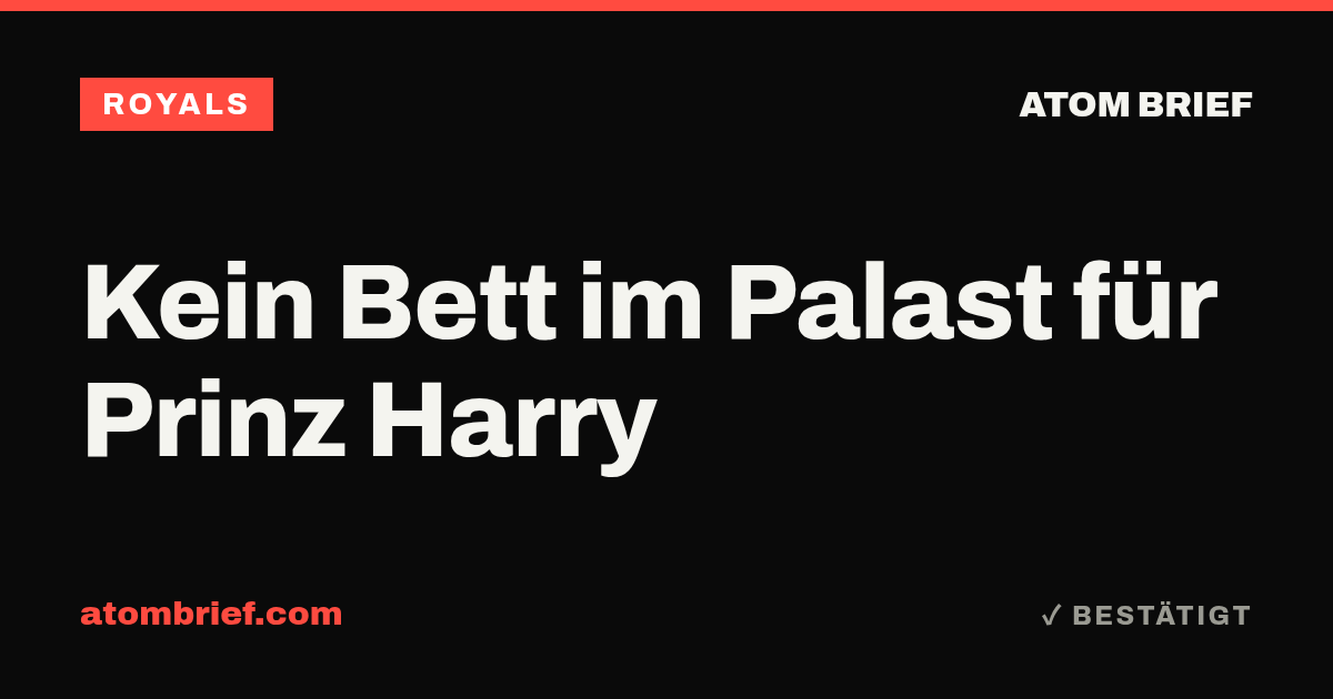 Kein Bett im Palast für Prinz Harry