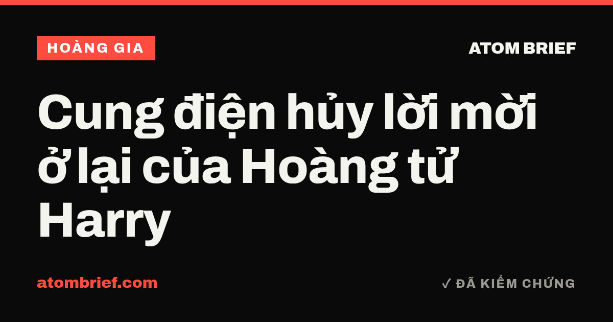 Cung điện hủy lời mời ở lại của Hoàng tử Harry