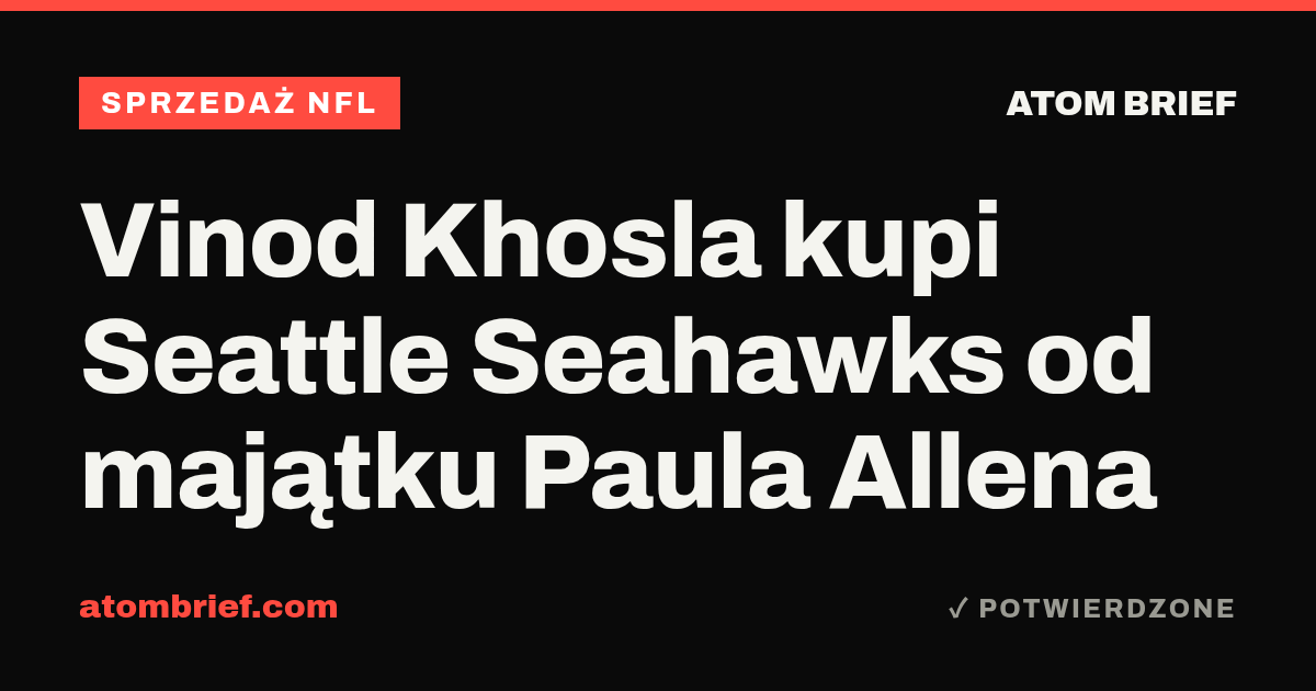 Vinod Khosla kupi Seattle Seahawks od majątku Paula Allena